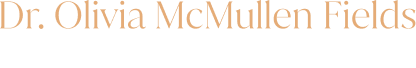 Dr. Olivia McMullen Fields